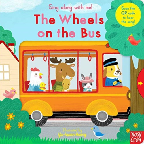 Nosy Crow Ltd Sing Along With Me! The Wheels on the Bus (bok, board book, eng)