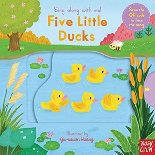 Nosy Crow Ltd Sing Along With Me! Five Little Ducks (bok, board book, eng)
