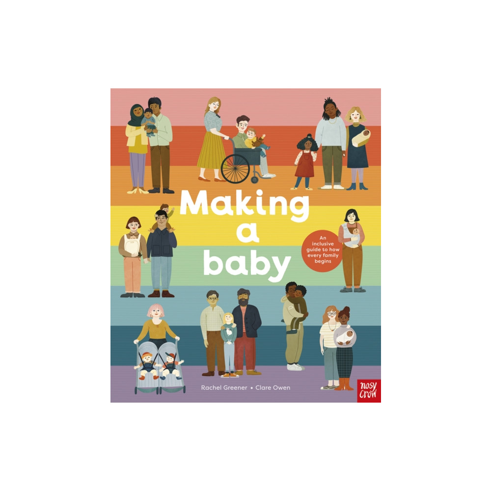 Produktbild för Making A Baby: An Inclusive Guide to How Every Family Begins (inbunden, eng)