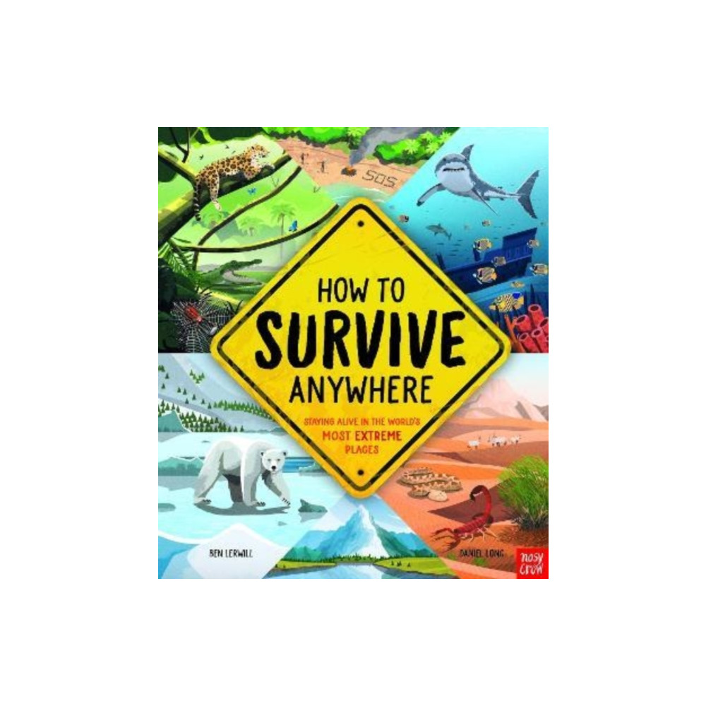 Produktbild för How To Survive Anywhere: Staying Alive in the World's Most Extreme Places (inbunden, eng)