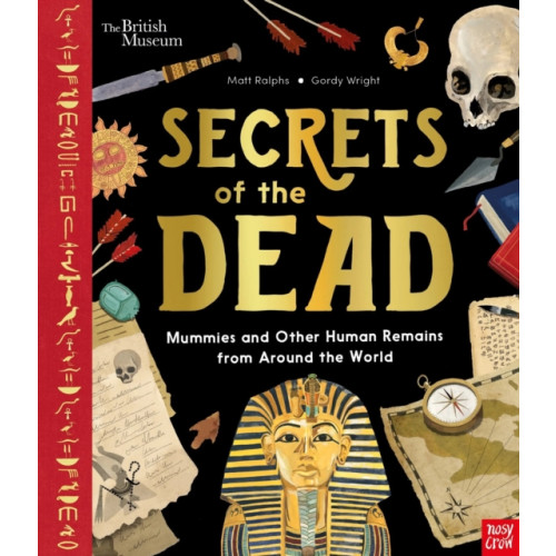 Nosy Crow Ltd British Museum: Secrets of the Dead (inbunden, eng)
