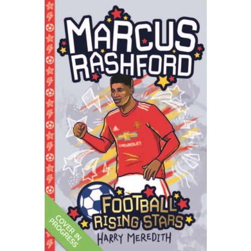 Sweet Cherry Publishing Football Rising Stars: Marcus Rashford (häftad, eng)