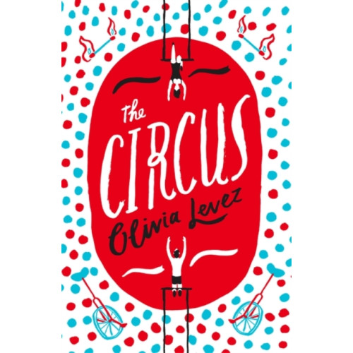 Oneworld Publications The Circus (häftad, eng)