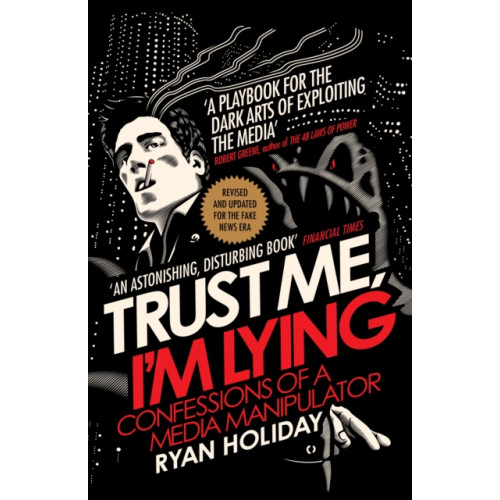 Profile Books Ltd Trust Me I'm Lying (häftad)