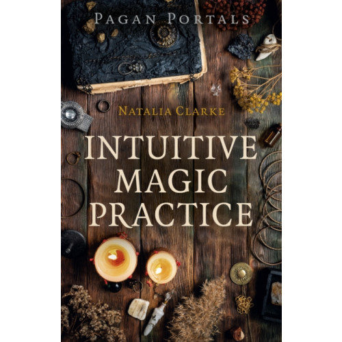 Collective Ink Pagan Portals - Intuitive Magic Practice (häftad, eng)