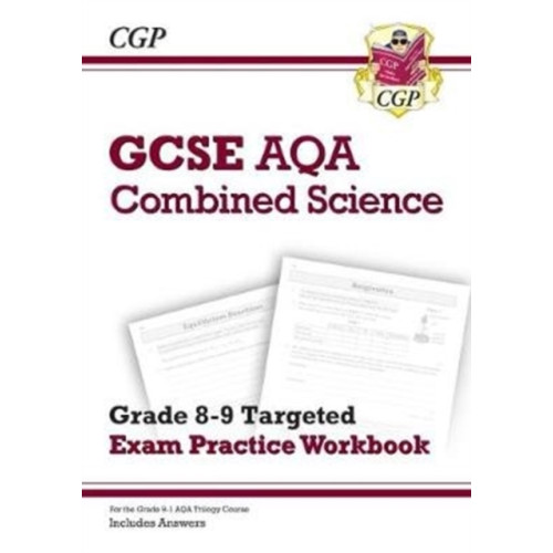 Coordination Group Publications Ltd (CGP) GCSE Combined Science AQA Grade 8-9 Targeted Exam Practice Workbook (includes answers) (häftad, eng)