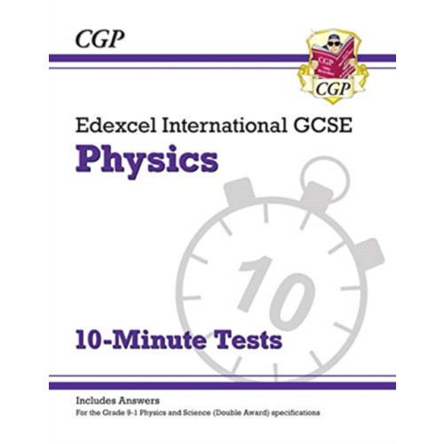 Coordination Group Publications Ltd (CGP) Edexcel International GCSE Physics: 10-Minute Tests (with answers) (häftad, eng)