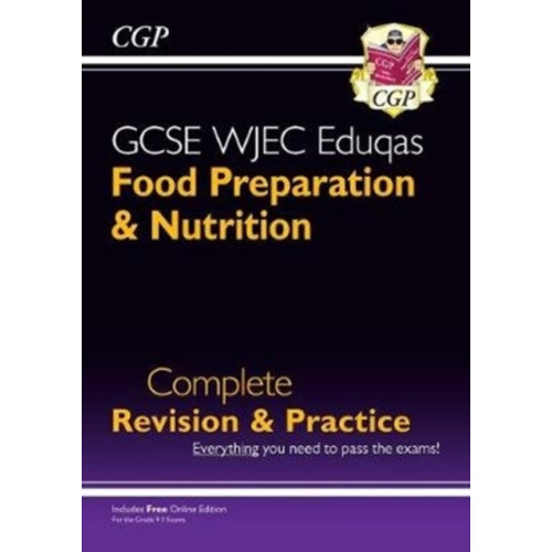 Coordination Group Publications Ltd (CGP) GCSE Food Preparation & Nutrition WJEC Eduqas Complete Revision & Practice (with Online Quizzes) (häftad, eng)