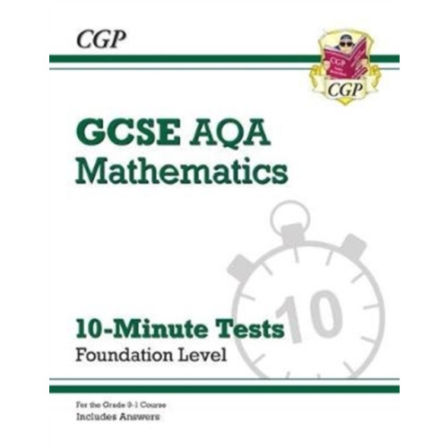 Coordination Group Publications Ltd (CGP) GCSE Maths AQA 10-Minute Tests - Foundation (includes Answers) (häftad, eng)