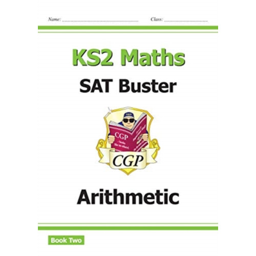 Coordination Group Publications Ltd (CGP) KS2 Maths SAT Buster: Arithmetic - Book 2 (for the 2025 tests) (häftad, eng)