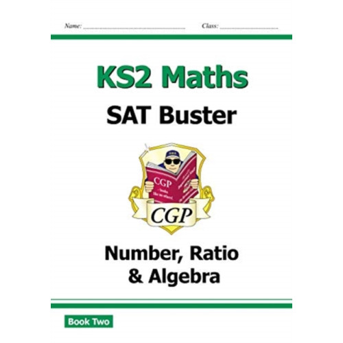 Coordination Group Publications Ltd (CGP) KS2 Maths SAT Buster: Number, Ratio & Algebra - Book 2 (for the 2025 tests) (häftad, eng)