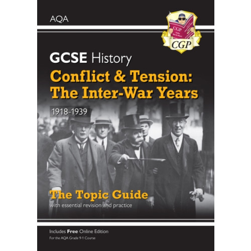 Coordination Group Publications Ltd (CGP) GCSE History AQA Topic Revision Guide - Conflict and Tension: The Inter-War Years, 1918-1939 (häftad, eng)
