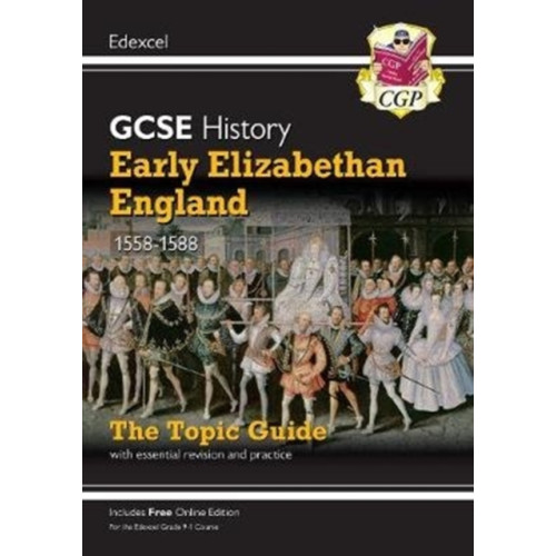 Coordination Group Publications Ltd (CGP) New GCSE History Edexcel Revision & Exam Practice - Early Elizabethan England, 1558-1588 (häftad, eng)