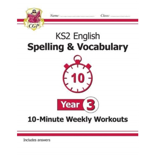 Coordination Group Publications Ltd (CGP) KS2 Year 3 English 10-Minute Weekly Workouts: Spelling & Vocabulary (häftad, eng)