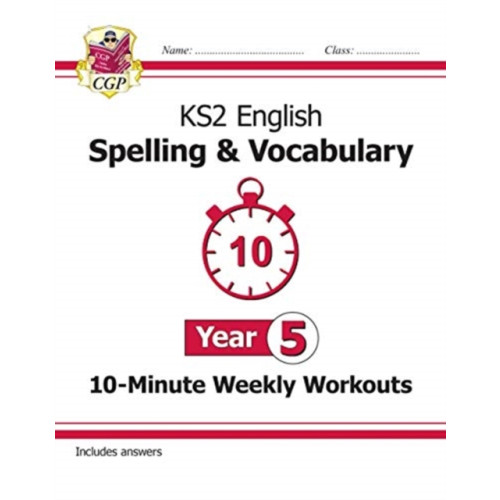 Coordination Group Publications Ltd (CGP) KS2 Year 5 English 10-Minute Weekly Workouts: Spelling & Vocabulary (häftad, eng)
