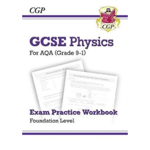 Coordination Group Publications Ltd (CGP) New GCSE Physics AQA Foundation Exam Practice Workbook with CGP RevisionHub