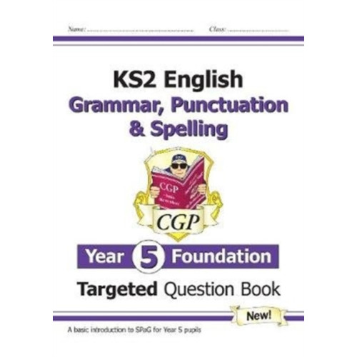 Coordination Group Publications Ltd (CGP) KS2 English Year 5 Foundation Grammar, Punctuation & Spelling Targeted Question Book w/Answers (häftad, eng)