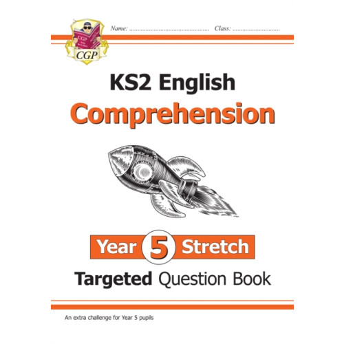 Coordination Group Publications Ltd (CGP) KS2 English Year 5 Stretch Reading Comprehension Targeted Question Book (+ Ans) (häftad, eng)