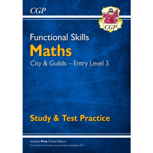 Coordination Group Publications Ltd (CGP) Functional Skills Maths: City & Guilds Entry Level 3 - Study & Test Practice (häftad, eng)