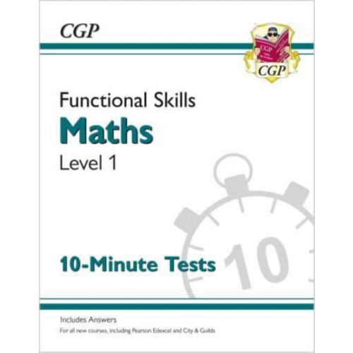Coordination Group Publications Ltd (CGP) Functional Skills Maths Level 1 - 10 Minute Tests (häftad, eng)