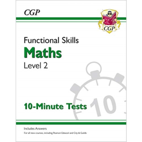 Coordination Group Publications Ltd (CGP) Functional Skills Maths Level 2 - 10 Minute Tests (häftad, eng)