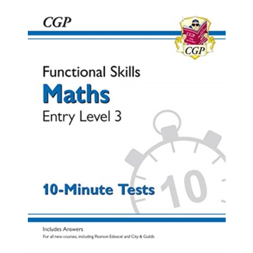 Coordination Group Publications Ltd (CGP) Functional Skills Maths Entry Level 3 - 10 Minute Tests (häftad, eng)