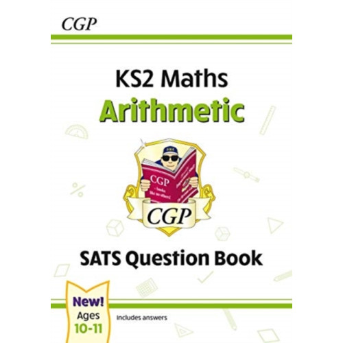 Coordination Group Publications Ltd (CGP) KS2 Maths SATS Question Book: Arithmetic - Ages 10-11 (for the 2025 tests) (häftad, eng)