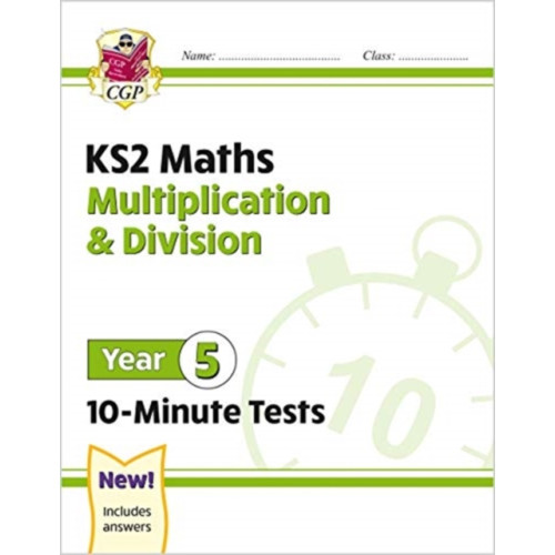 Coordination Group Publications Ltd (CGP) KS2 Year 5 Maths 10-Minute Tests: Multiplication & Division (häftad, eng)