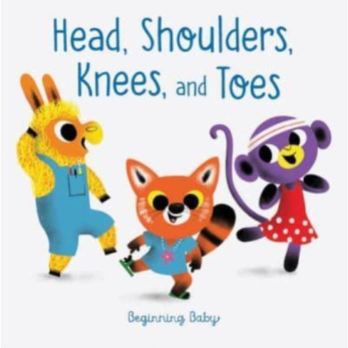 Chronicle Books Head, Shoulders, Knees, and Toes (bok, board book, eng)