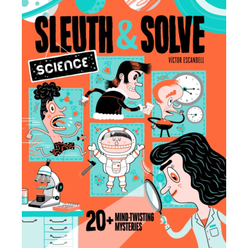 Chronicle Books Sleuth & Solve: Science (inbunden, eng)