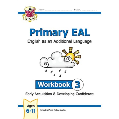 Coordination Group Publications Ltd (CGP) Primary EAL: English for Ages 6-11 - Workbook 3 (Early Acquisition & Developing Competence) (häftad, eng)