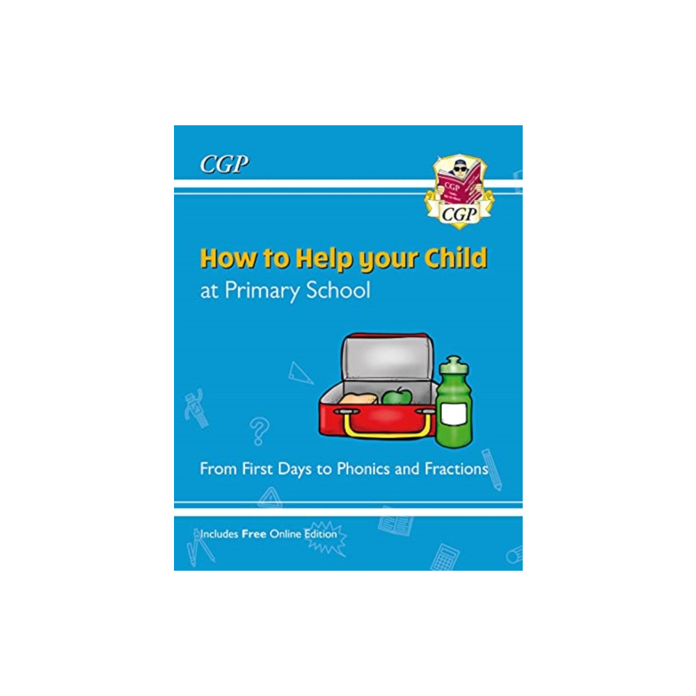 Produktbild för How to Help your Child at Primary School: From First Days to Phonics and Fractions (häftad, eng)