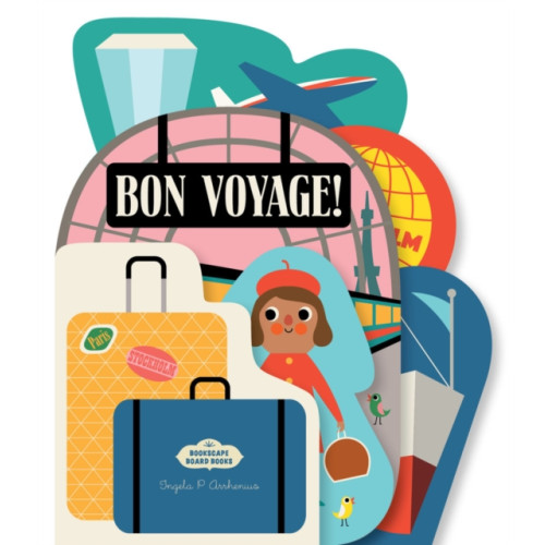 Chronicle Books Bookscape Board Books: Bon Voyage! (bok, board book, eng)