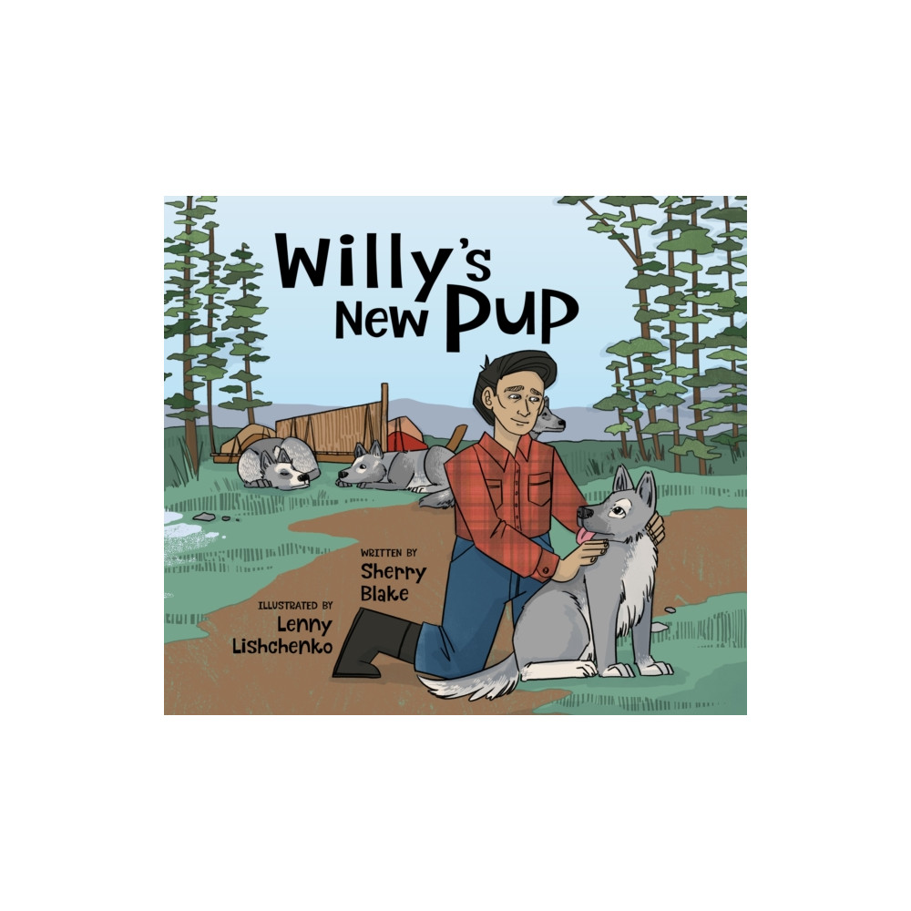 Produktbild för Willy's New Pup: A Story from Labrador (inbunden, eng)