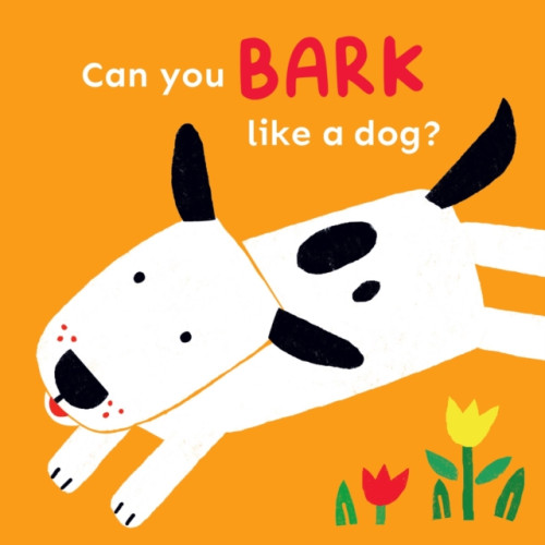 Child's Play International Ltd Can you bark like a Dog? (bok, board book, eng)