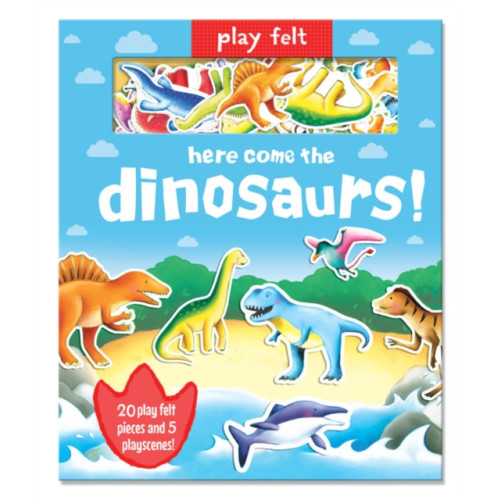 Gemini Books Group Ltd Play Felt Here Come the Dinosaurs - Activity Book (bok, board book, eng)