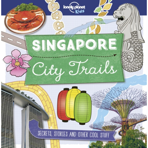 Lonely Planet Global Limited Lonely Planet Kids City Trails - Singapore (häftad, eng)