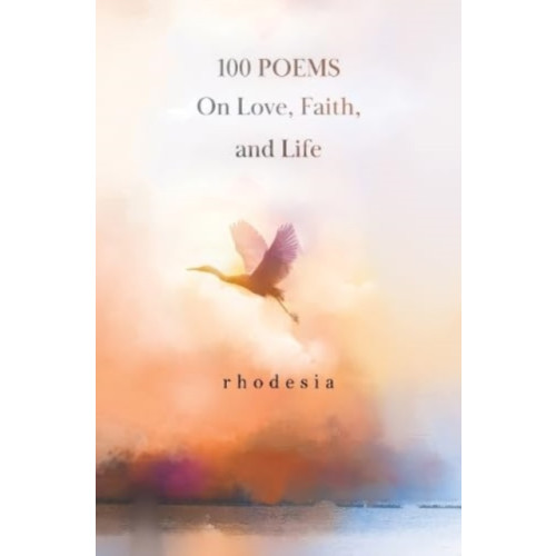 Pegasus Elliot Mackenzie Publishers 100 POEMS On Love, Faith, and Life (häftad, eng)