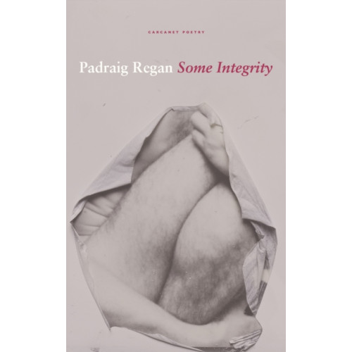 Carcanet Press Ltd Some Integrity (häftad, eng)