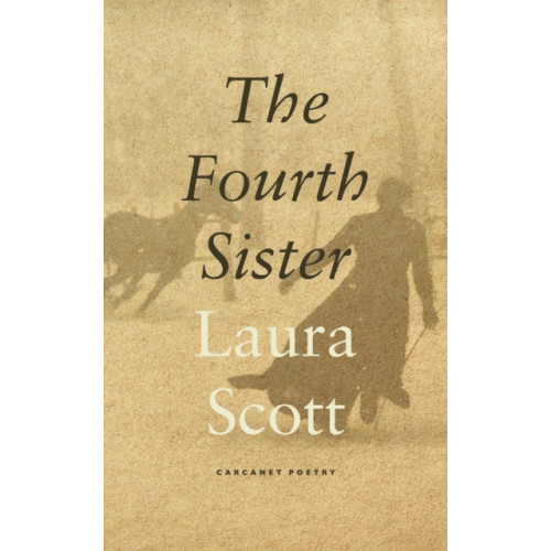 Carcanet Press Ltd The Fourth Sister (häftad, eng)