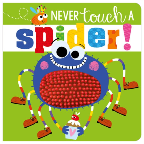 MAKE BELIEVE IDEAS Never Touch A Spider! (bok, board book, eng)