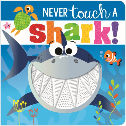 MAKE BELIEVE IDEAS Never Touch a Shark! (bok, board book, eng)