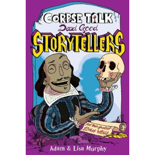 David Fickling Books Corpse Talk: Dead Good Storytellers (häftad, eng)