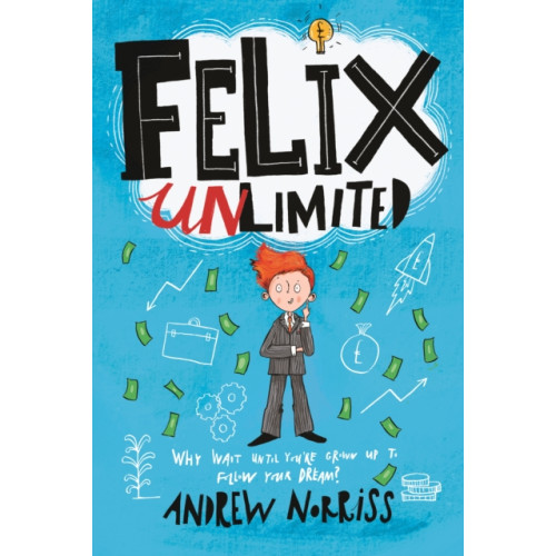 David Fickling Books Felix Unlimited (häftad, eng)