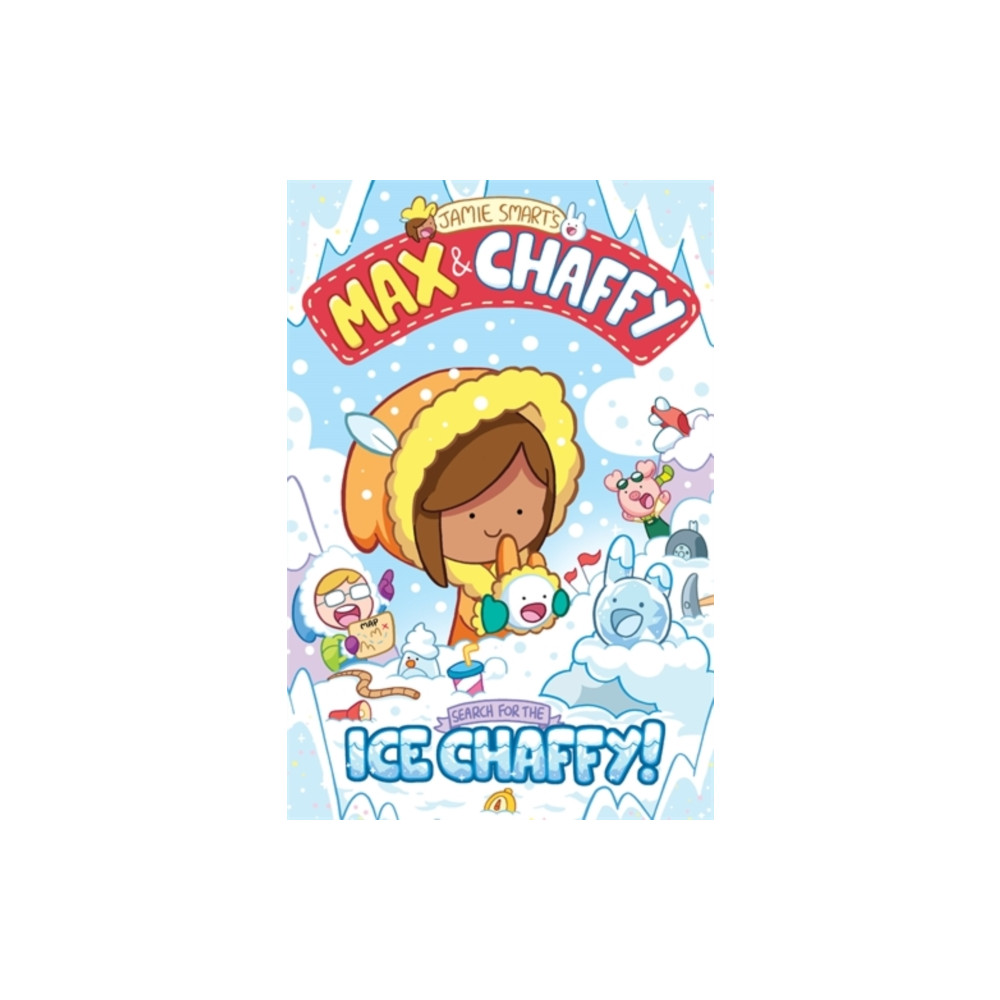 Produktbild för Max and Chaffy: Search for the Ice Chaffy (from the multi-million-selling creative genius Jamie Smart) (häftad, eng)
