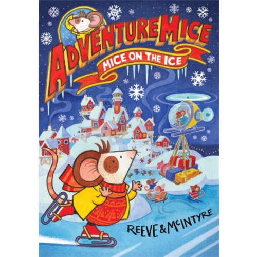 David Fickling Books Adventuremice: Mice on the Ice (häftad, eng)