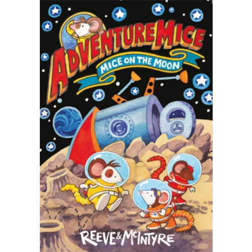 David Fickling Books Adventuremice: Mice on the Moon (häftad, eng)