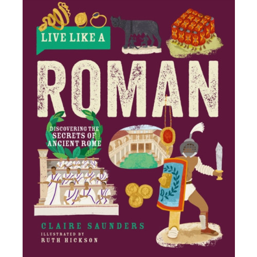 Button Books Live Like a Roman (inbunden, eng)