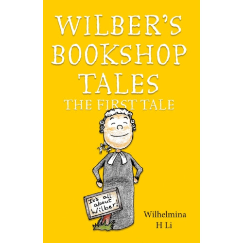 Troubador Publishing Wilber's Bookshop Tales: The First Tale (häftad, eng)