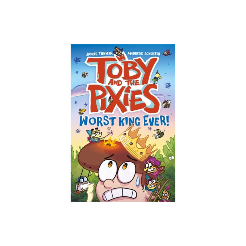 Produktbild för Toby and the Pixies: Worst King Ever! (a Phoenix Comic Book) (häftad, eng)